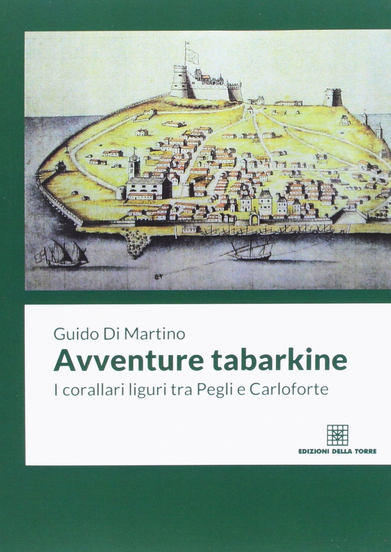 Avventure tabarkine. I corallari liguri tra Pegli e Carloforte book