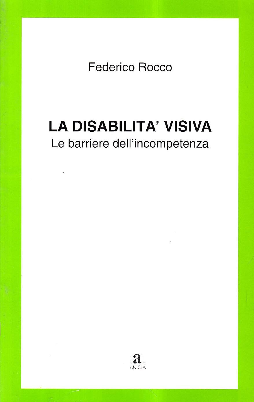 La disabilità visiva. Le barriere dell'incompetenza book