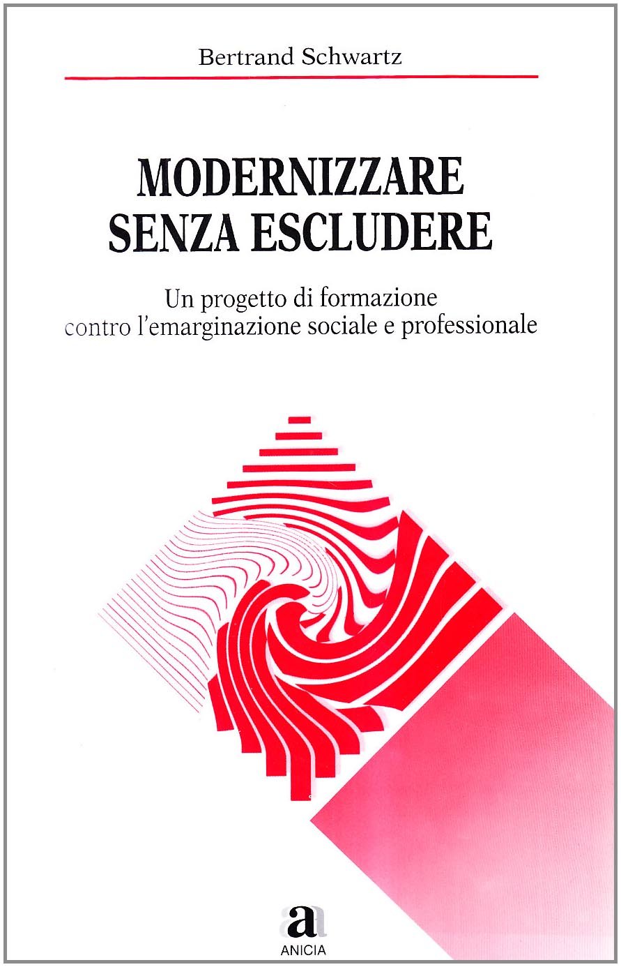 Modernizzare senza escludere. Un progetto di formazione contro l'emarginazione sociale e professionale book