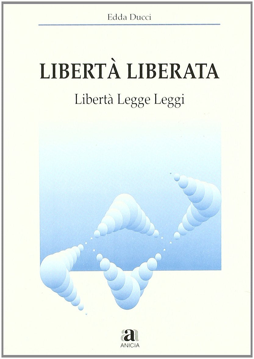 Libertà liberata. Libertà, legge, leggi book