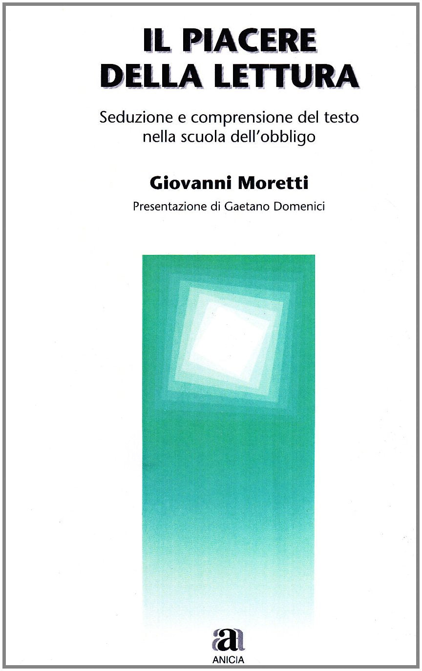 Il piacere della lettura. Comprensione del testo nella scuola book