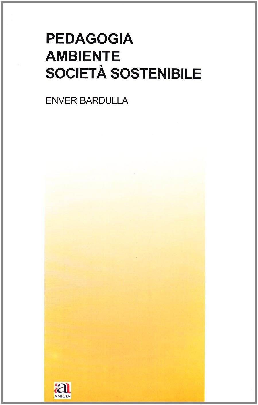 Pedagogia, ambiente, società sostenibile book