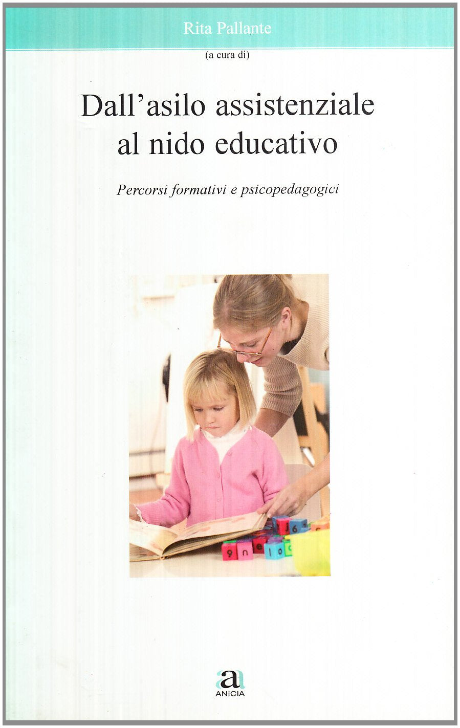 Dall'asilo assistenziale al nido educativo. Percorsi formativi e psicopedagogici book