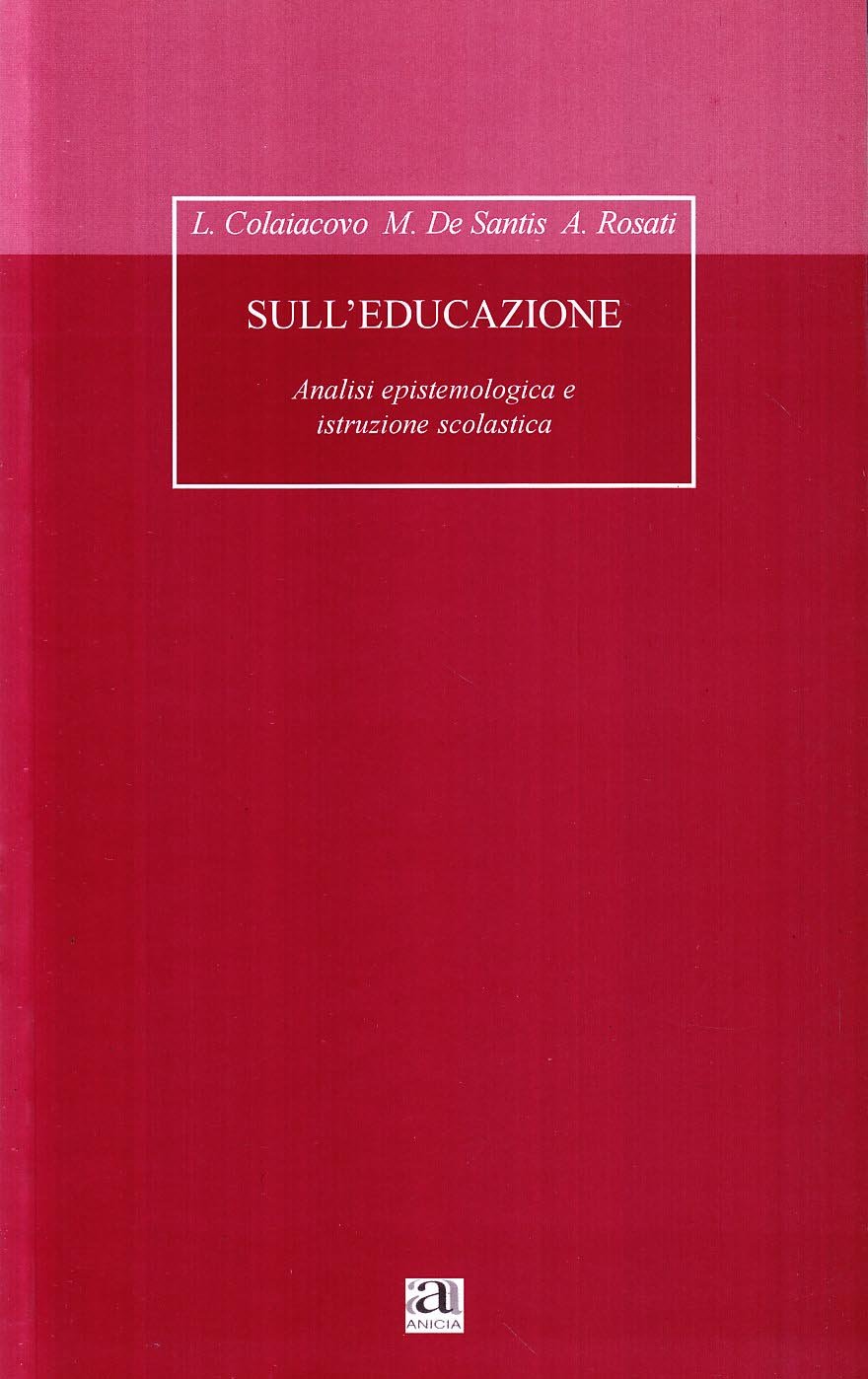 Sull'educazione. Analisi epistemologica e istruzione scolastica book