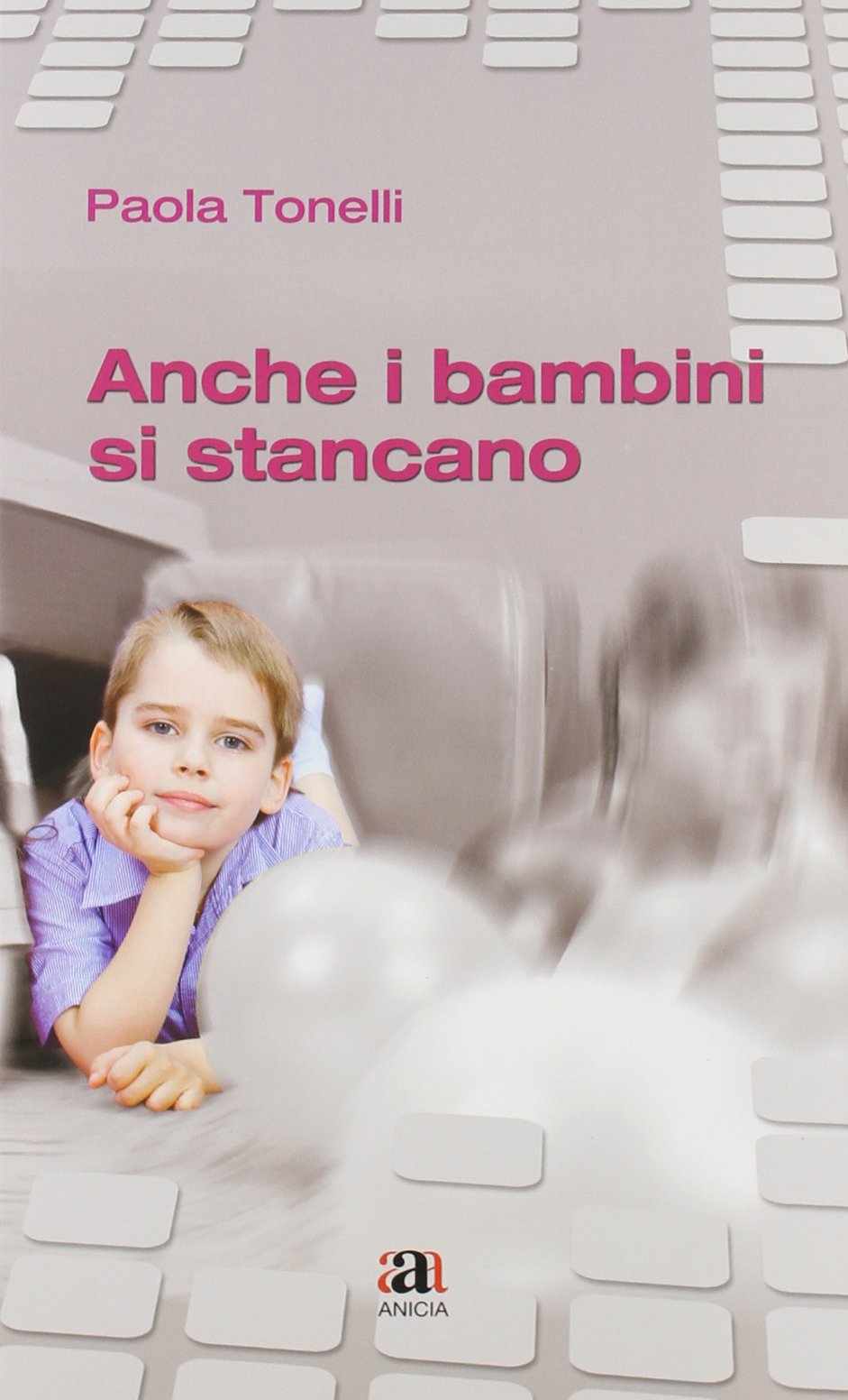 Anche i bambini si stancano (Neuropsicologia dell'età evolutiva) Education & Training