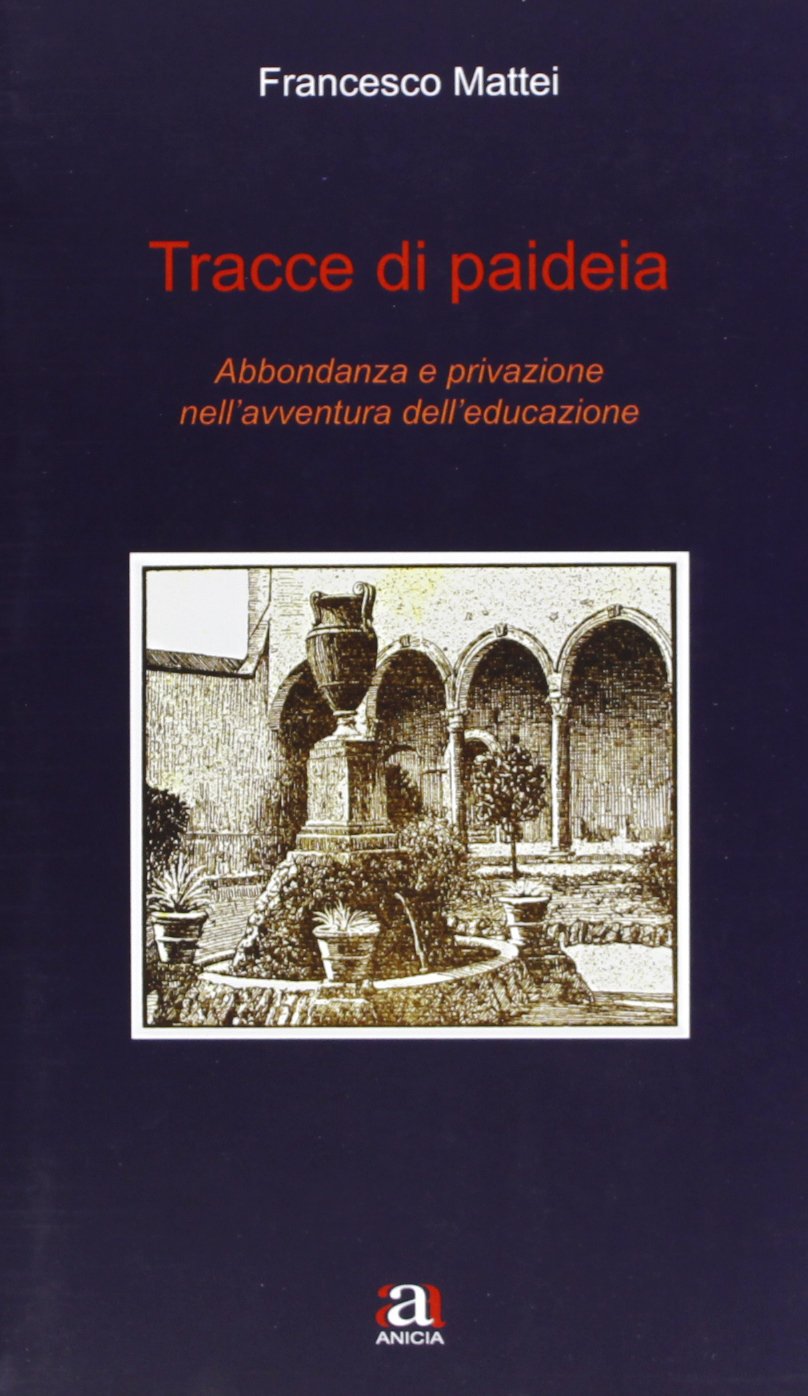 Tracce di paideia. Abbondanza e privazione nell'avventura dell'educazione book