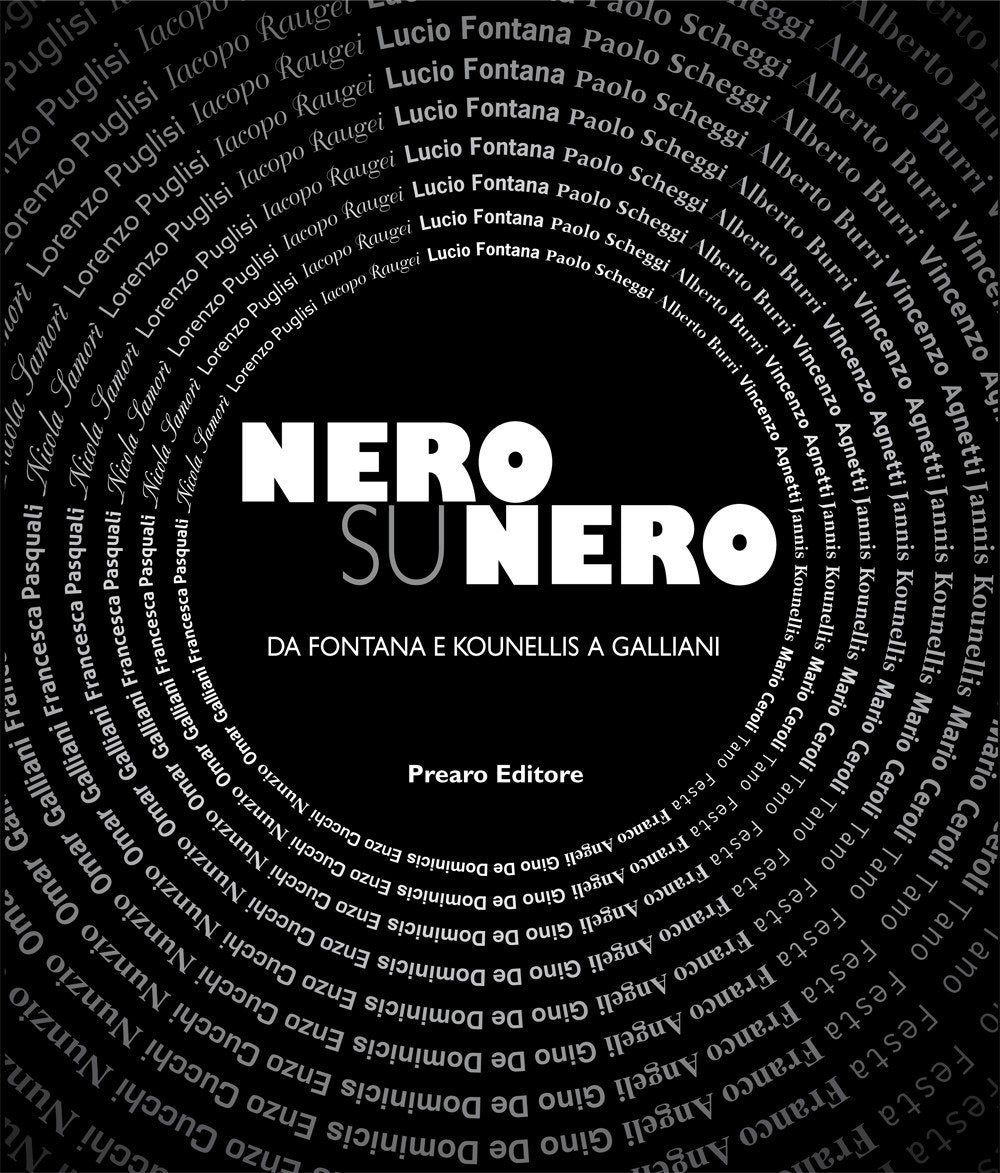 Nero su Nero. Da Fontana e Kounellis a Galliani. Ediz. illustrata book