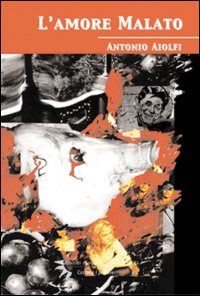 L'amore malato (I papaveri) Contemporary literature