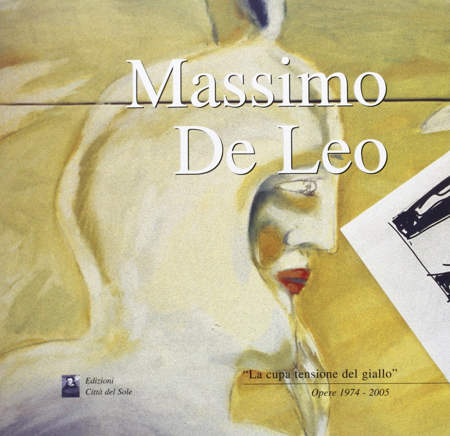 La cupa tensione del giallo. Opere 1974-2005 Books