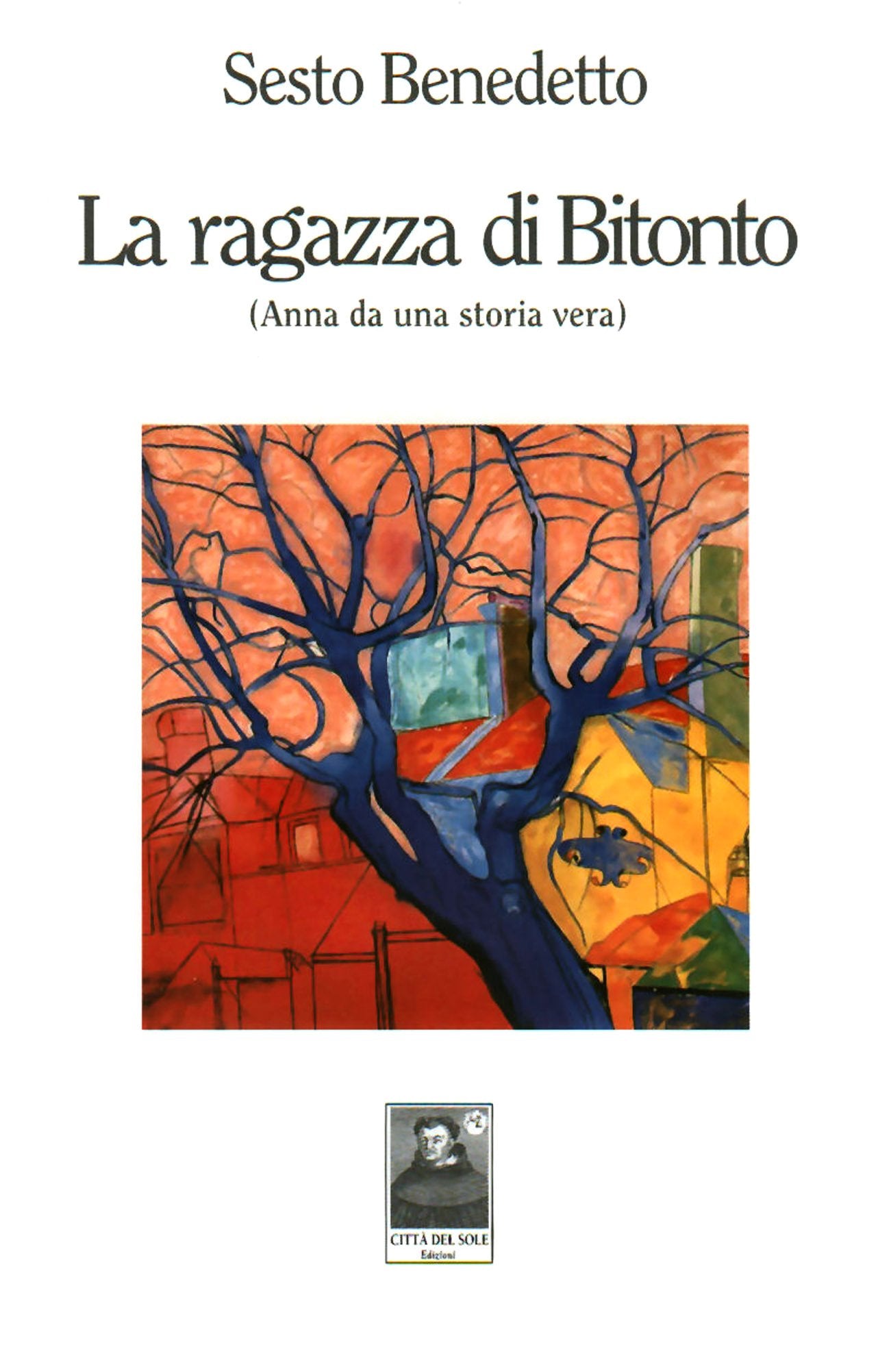 La ragazza di Bitonto. Anna da una storia vera (La vita narrata) Contemporary literature