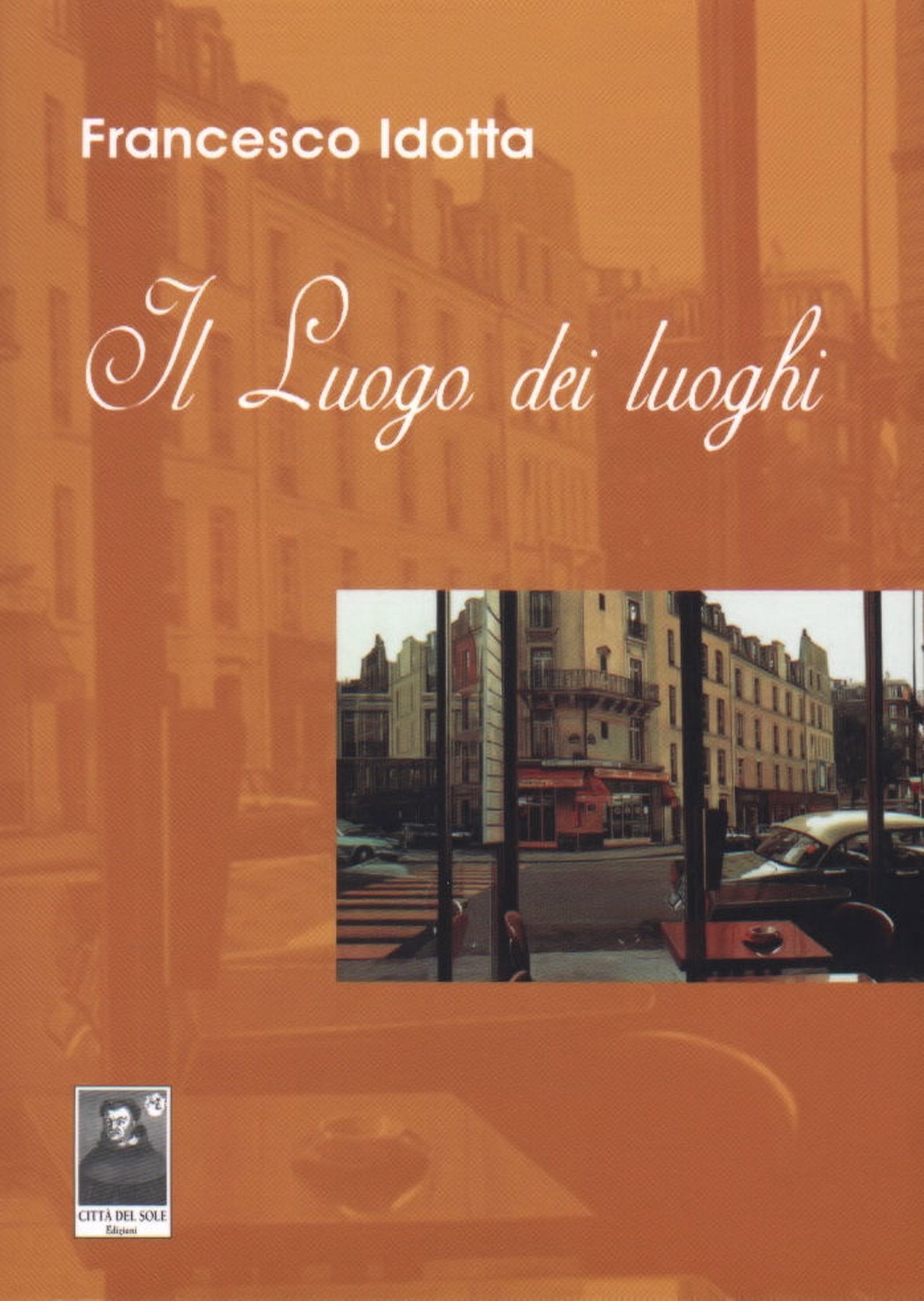 Il luogo dei luoghi (Narro come sono) Contemporary literature
