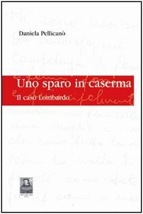 Uno sparo in caserma. Il caso Lombardo (Lettera trentadue) Social Sciences