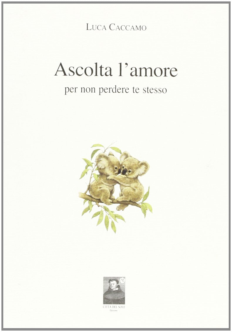 Ascolta l'amore per non perdere te stesso (Il viaggio del poeta) Poetry