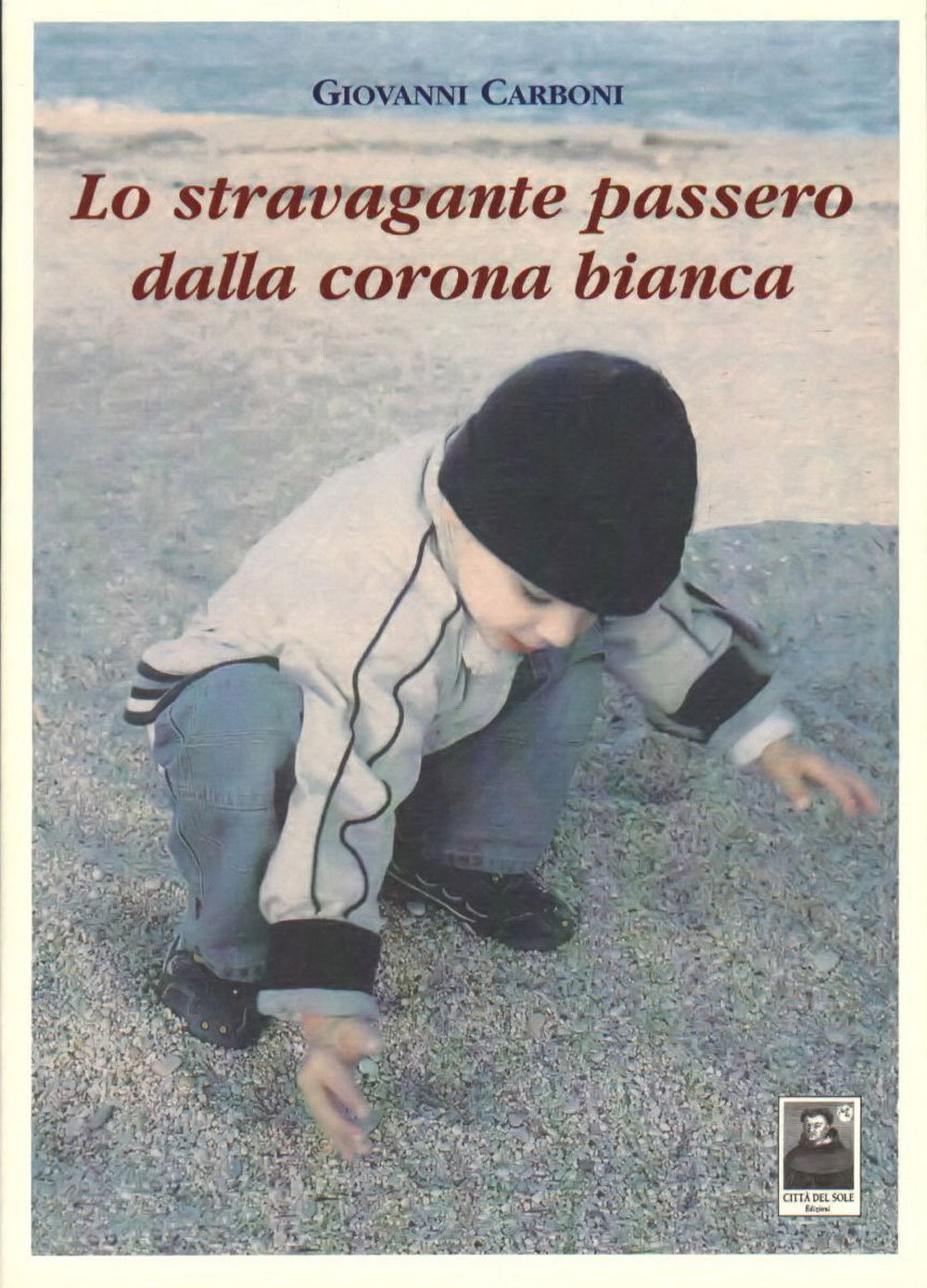 Lo stravagante passero dalla corona bianca (La vita narrata) Contemporary literature