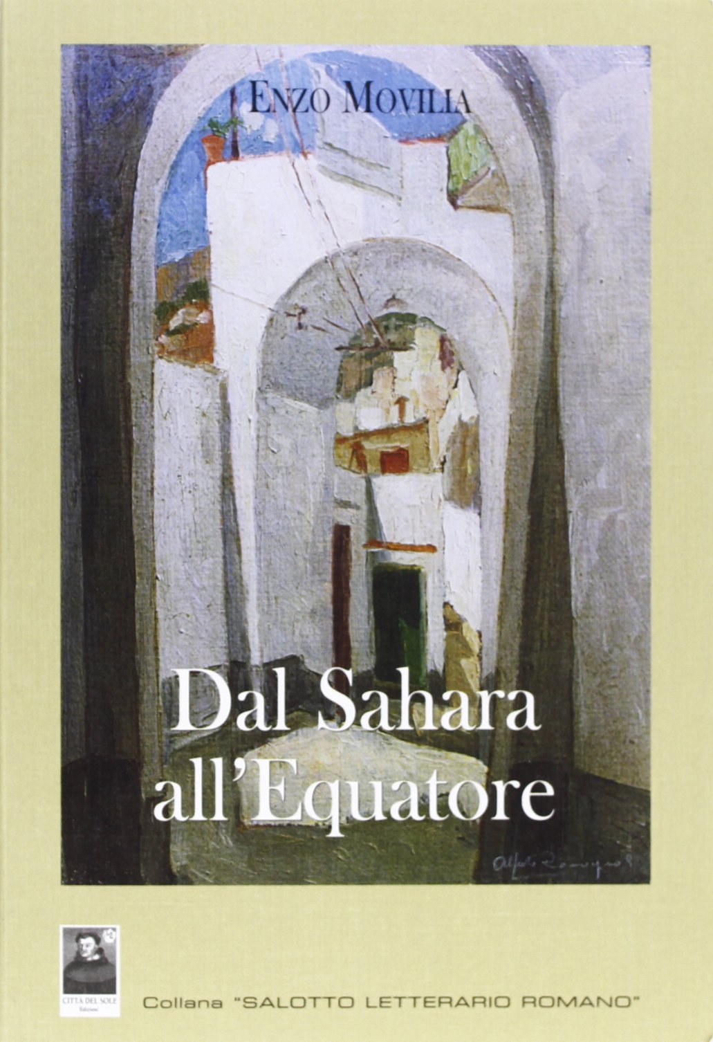 Dal Sahara all'equatore (Salotto letterario romano) Leisure, Home & Garden