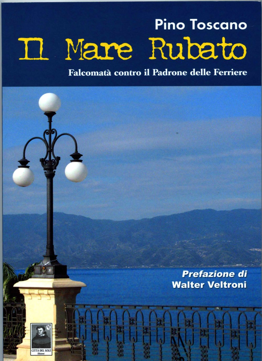 Il mare rubato. Falcomatà contro il padrone delle ferriere Leisure, Home & Garden