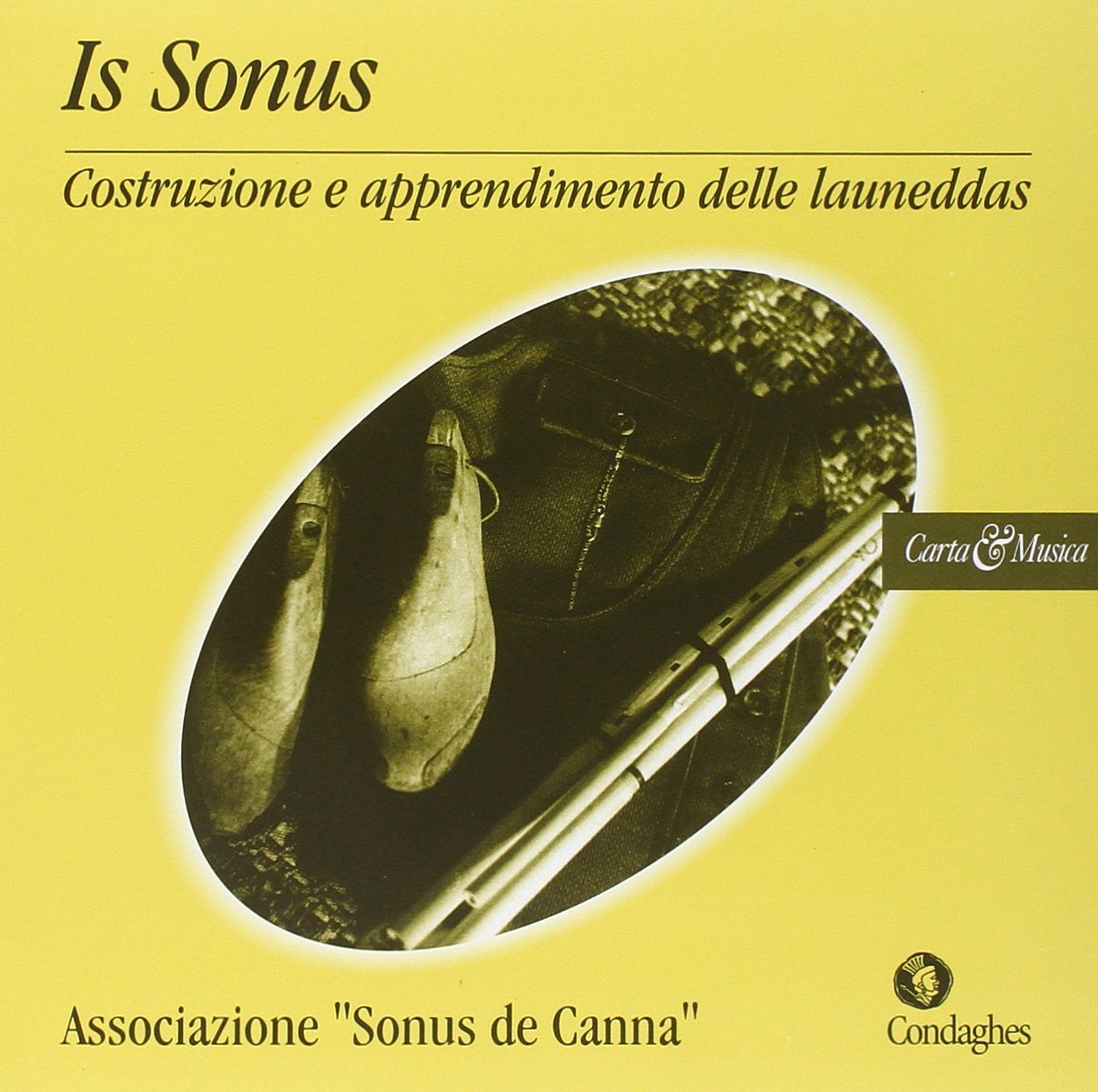 Is sonus. Costruzione e apprendimento delle launeddas Extra. Con CD book