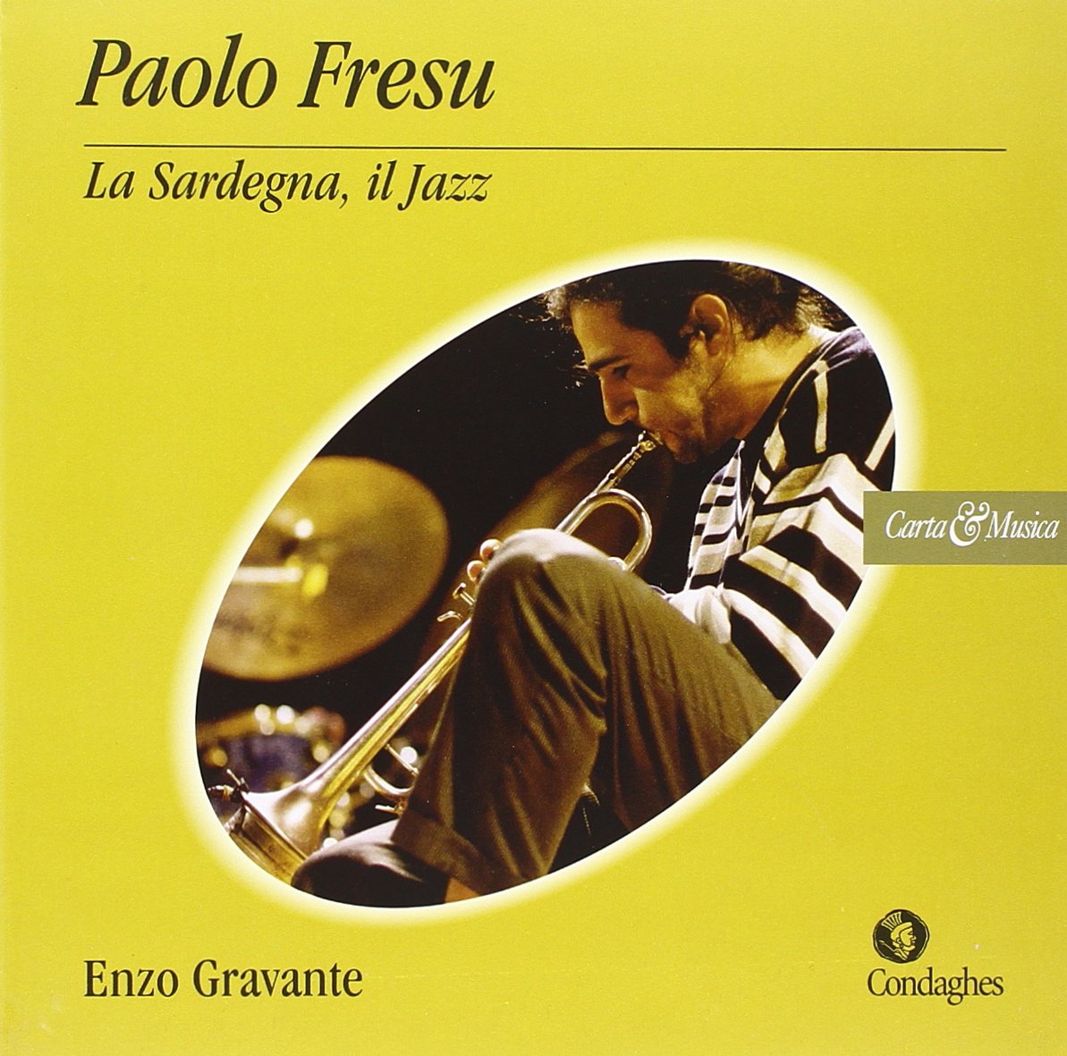 Paolo Fresu: la Sardegna, il jazz. Con CD Audio (Carta & musica) Arts & Music