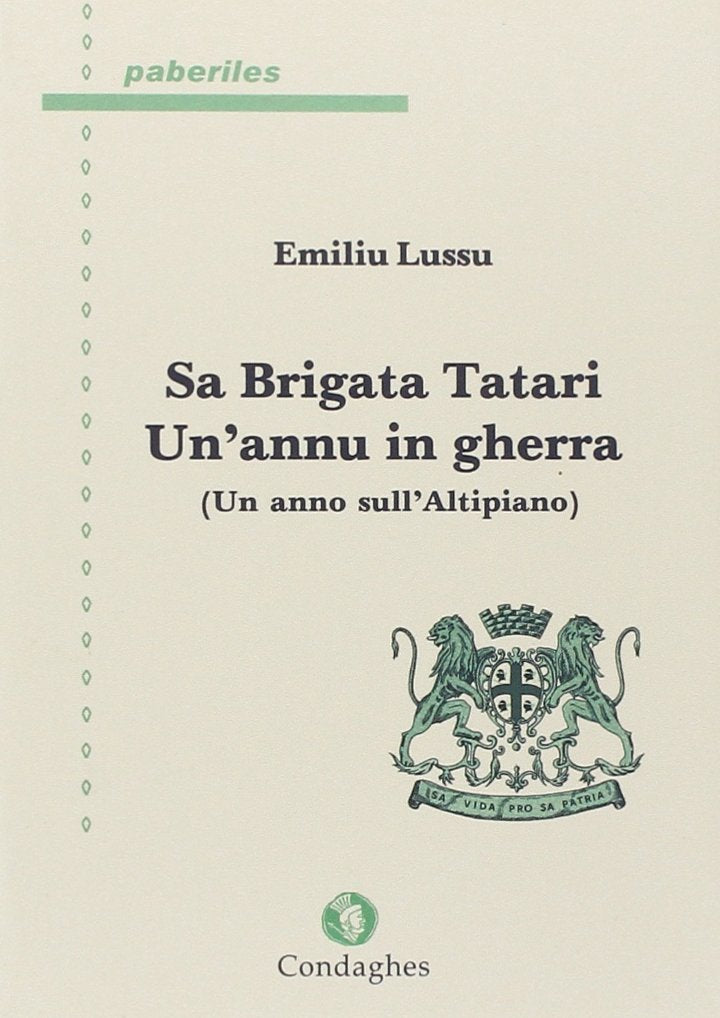 Brigata Tatari. Un'annu in gherra. Un anno sull'altipiano (Sa). Testo sardo book