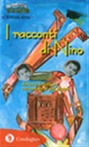 I racconti di Nino. Antonio Gramsci raccontato ai più piccoli Novels & Short Stories