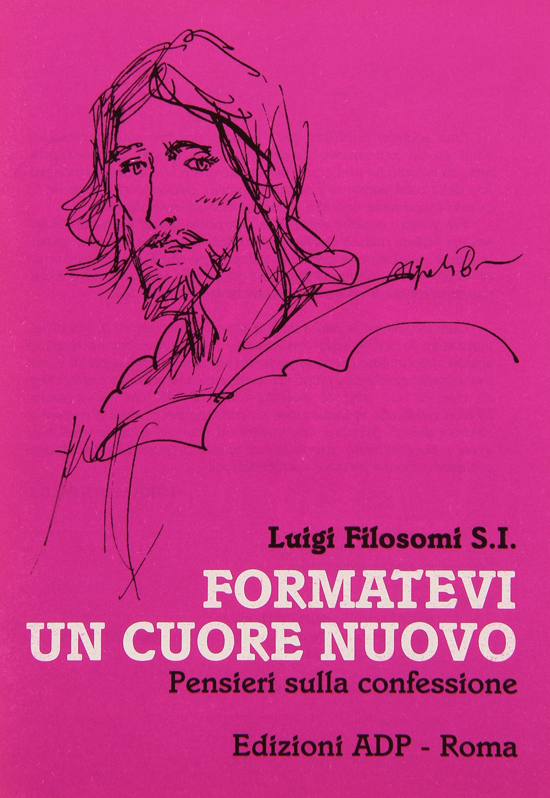 Formatevi un cuore nuovo. Pensieri sulla confessione book