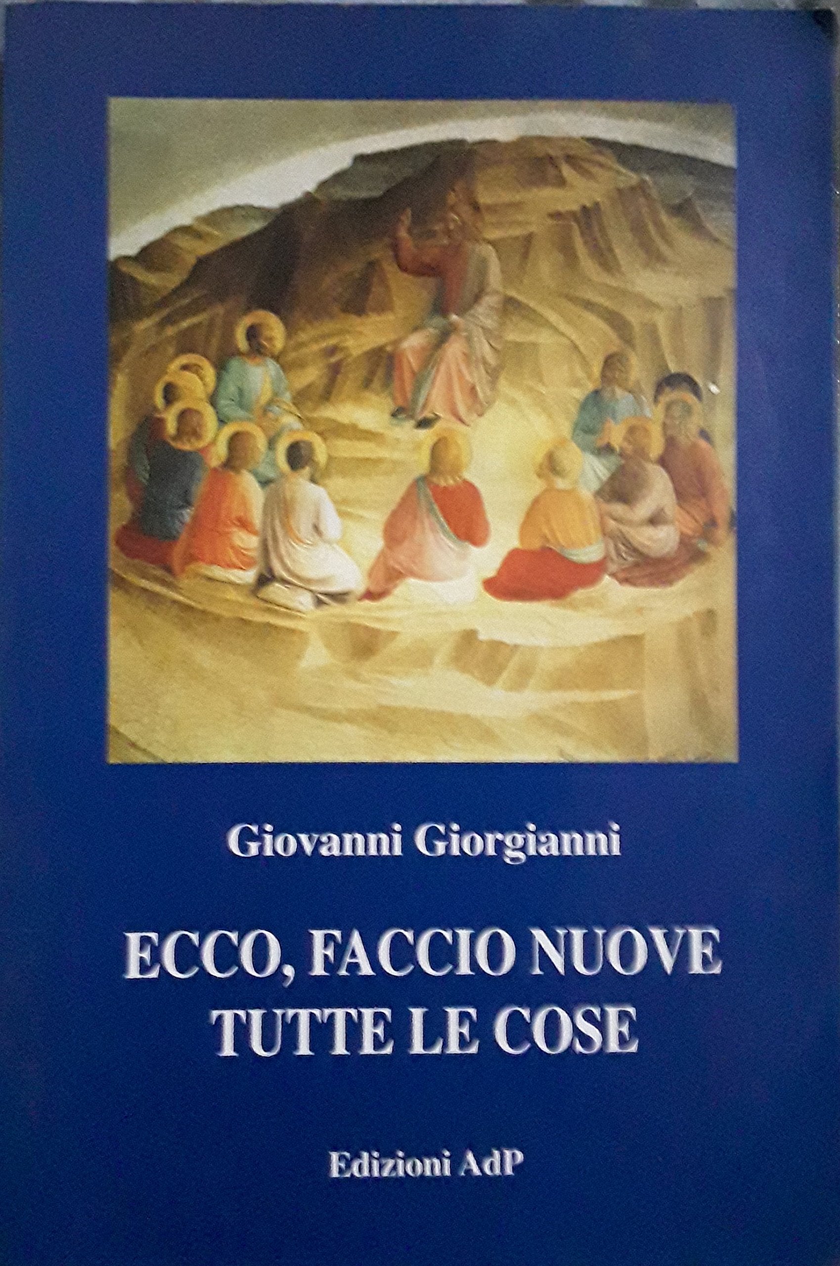 Ecco, faccio nuove tutte le cose. Preghiera d'amicizia per un nuovo millennio cristiano (Ascolto della parola) Religion & Esotericism
