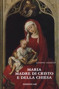 Maria madre di Cristo e della Chiesa (Cor Mariae) Religion & Esotericism