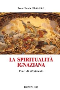 La spiritualità ignaziana book