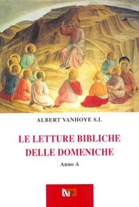 Le Letture bibliche delle domeniche. Anno A (Ascolto della parola) Religion & Esotericism