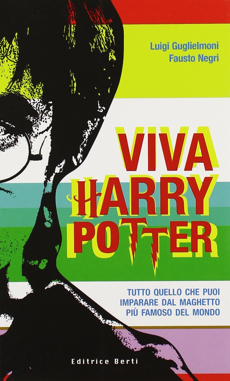 Viva Harry Potter. Manuale di crescita per potteriani book