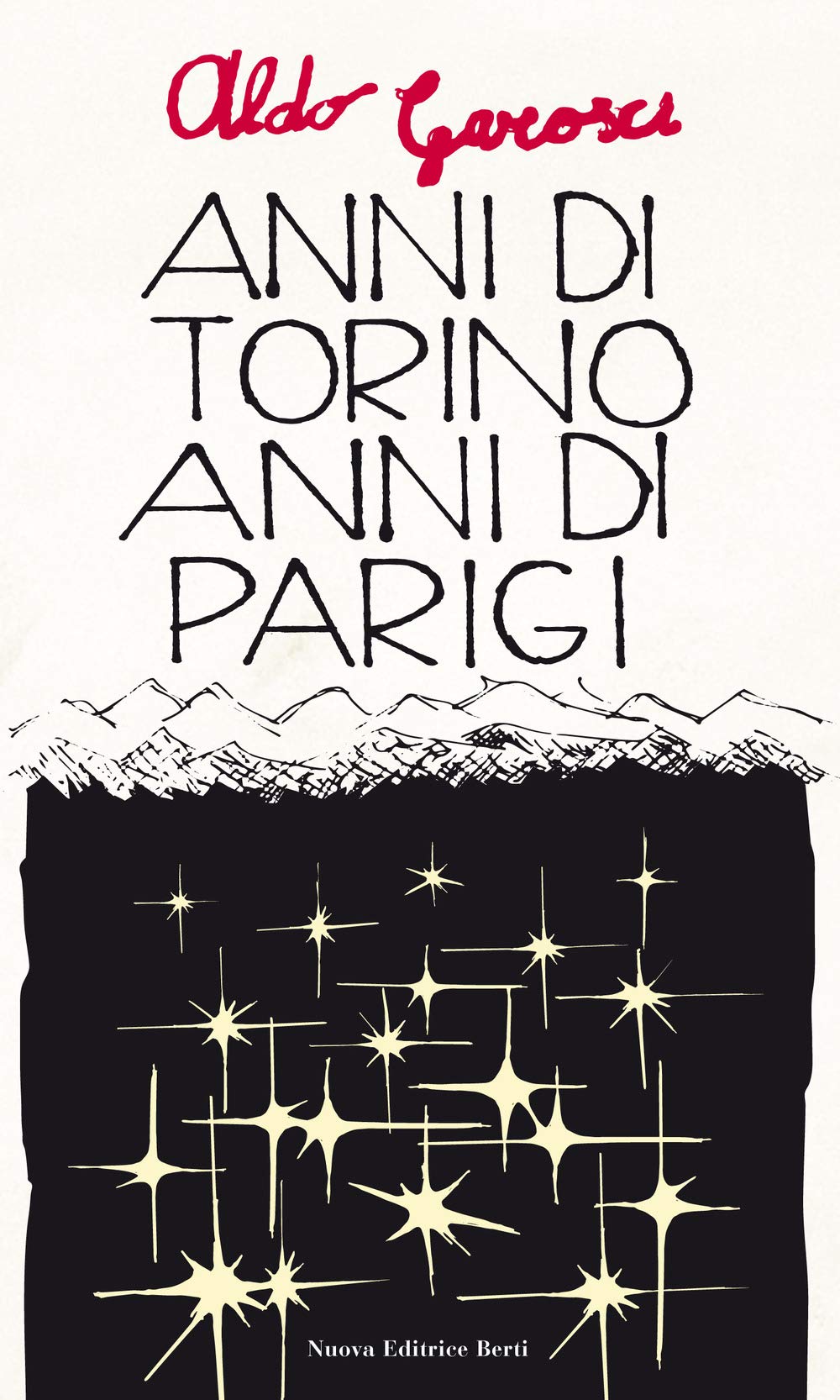 Anni di Torino, anni di Parigi e altre pagine autobiografiche Essays & Short Stories