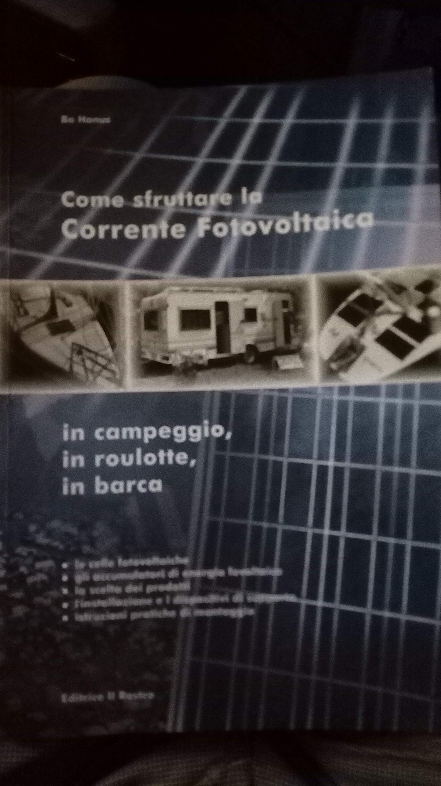 Come sfruttare la corrente fotovoltaica in campeggio, in roulotte in barca book