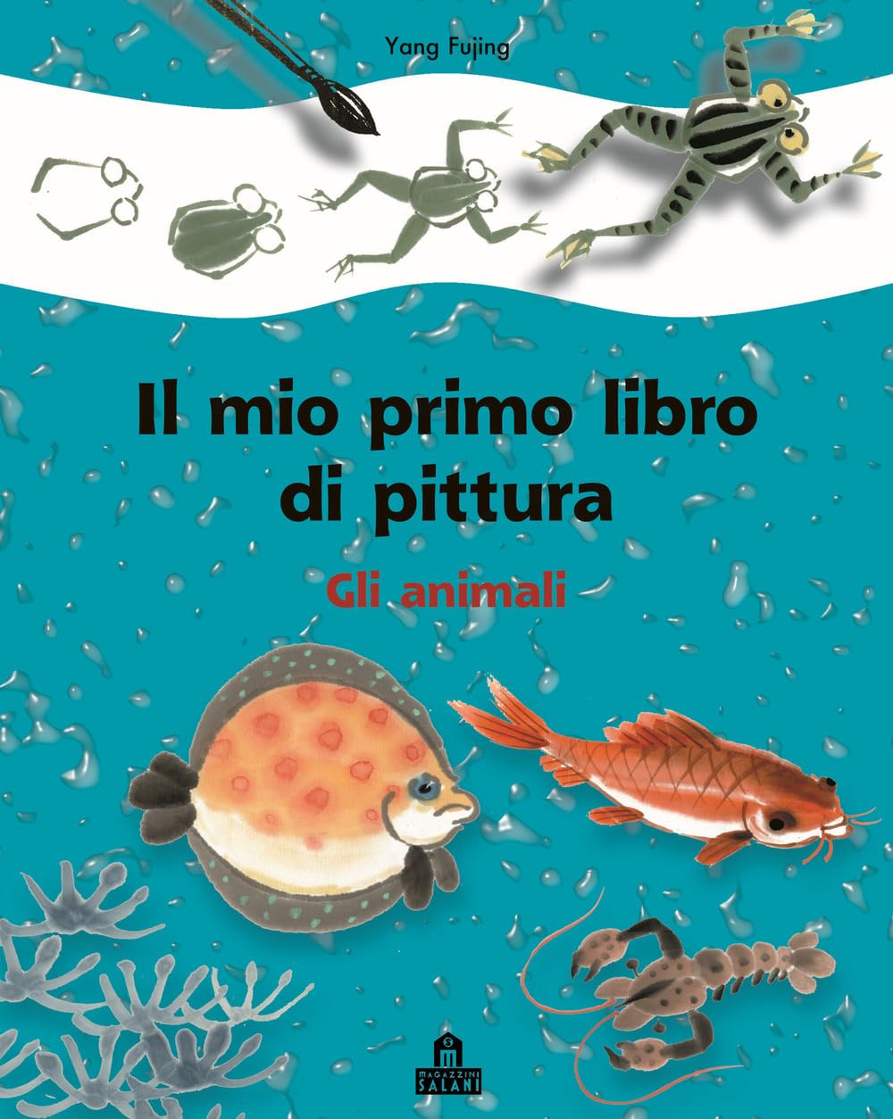 Gli animali. Il mio primo libro di pittura. Ediz. illustrata book