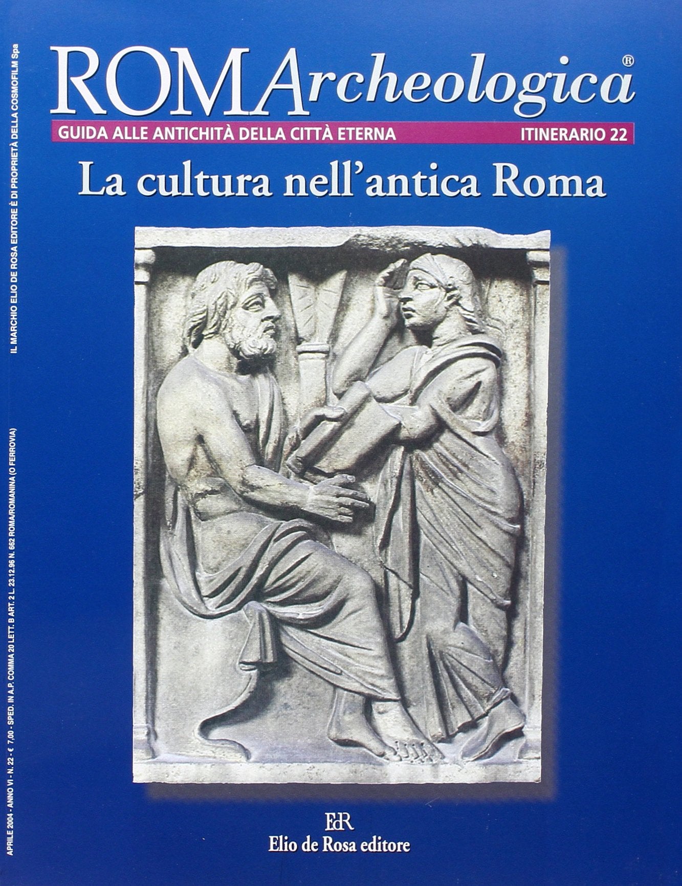 Roma archeologica. 22º itinerario. La cultura nell'antica Roma Natural Sciences