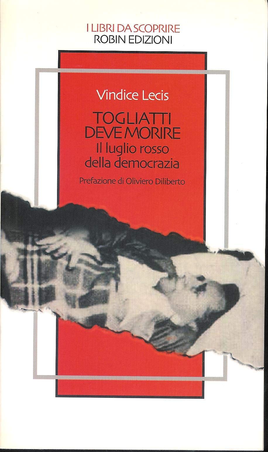 Togliatti deve morire. Il luglio rosso della democrazia book