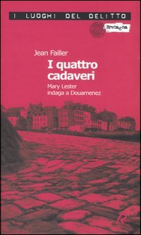 I quattro cadaveri. Mary Lester indaga a Douarnenez. Le inchieste di Mary Lester (Vol. 6) book