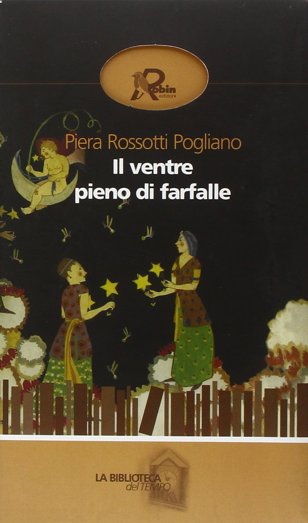 Il ventre pieno di farfalle (La biblioteca del tempo) Contemporary literature