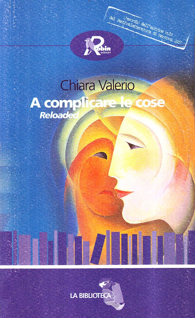 A complicare le cose (I libri da scoprire) Contemporary literature