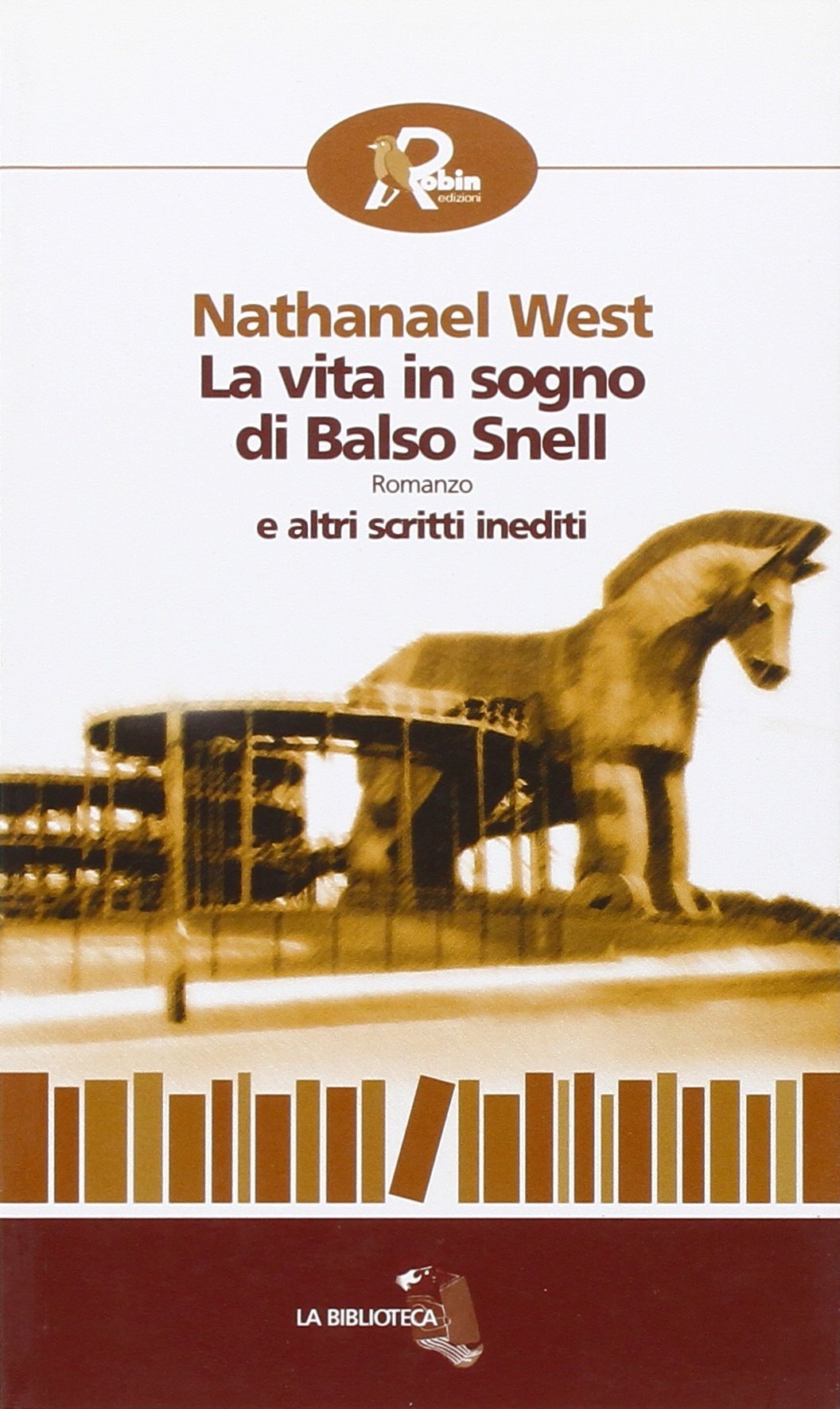 La vita in sogno di Balso Snell e altri scritti inediti (La biblioteca) Contemporary literature