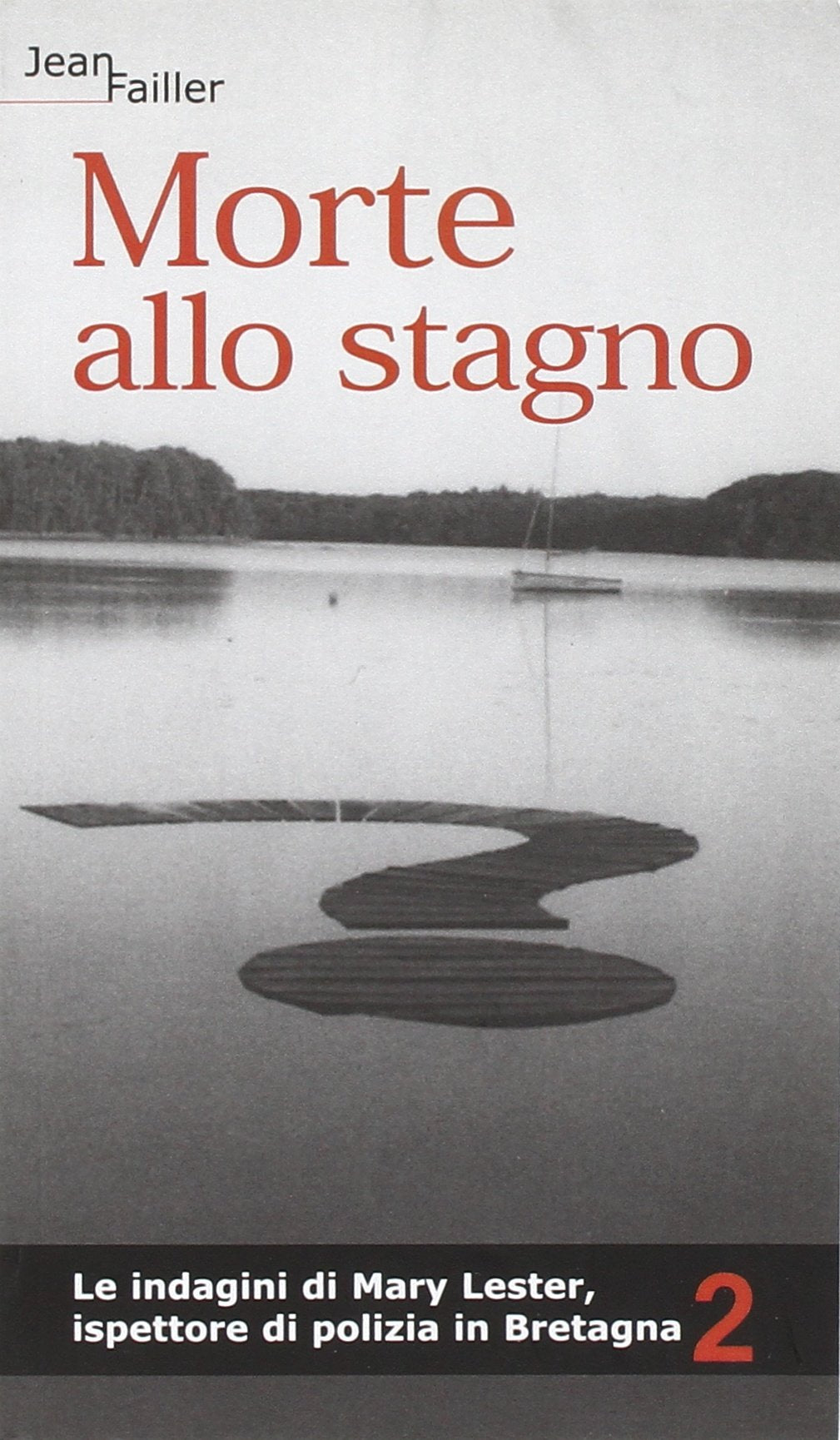 Morte allo stagno. Le indagini di Mary Lester, ispettore di polizia in Bretagna (Vol. 2) book