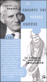Il segreto dei vicoli oscuri. Le indagini del commissario Laviolette book