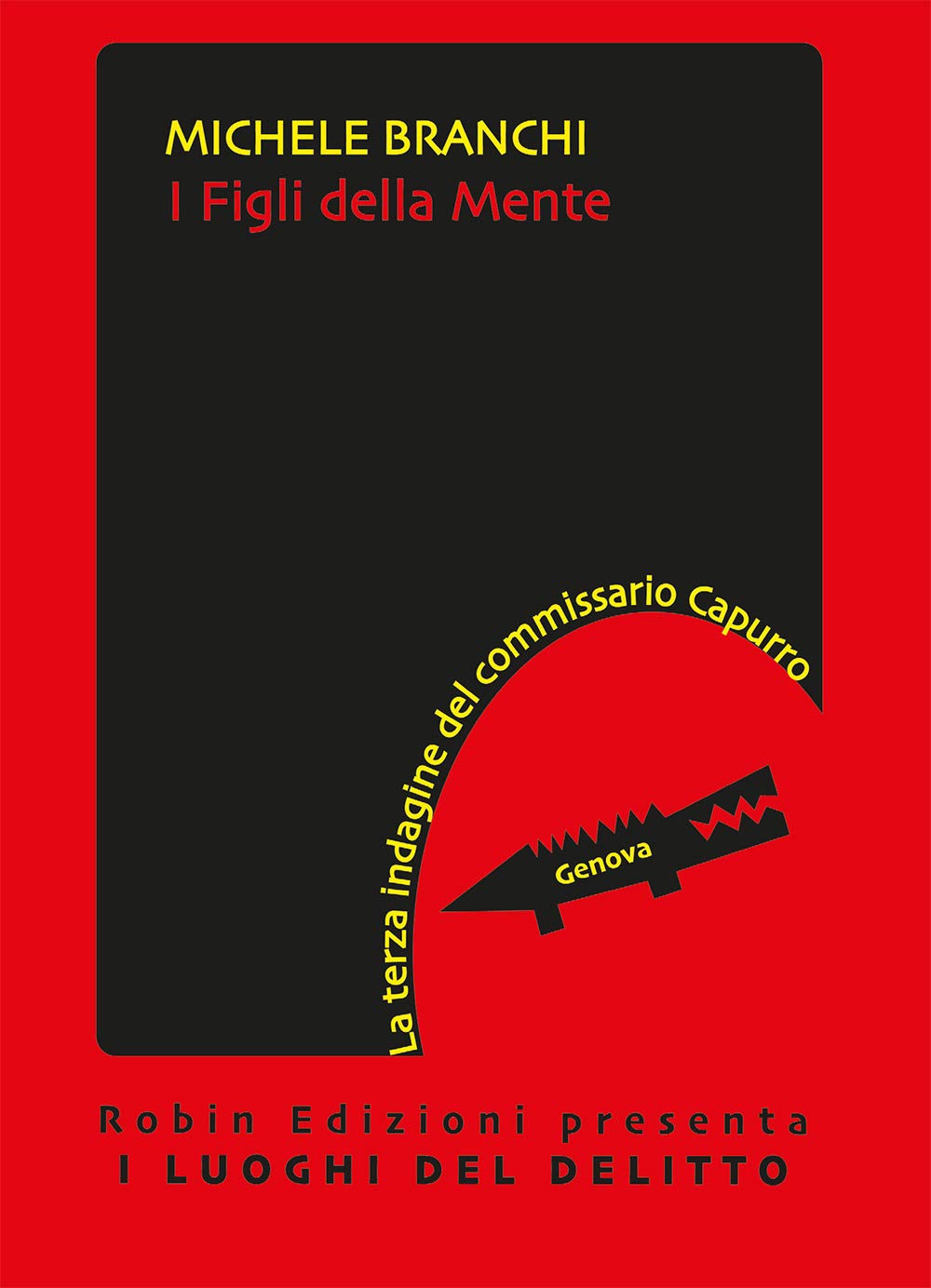 I figli della mente. La terza indagine del commissario Capurro (I luoghi del delitto) Contemporary literature