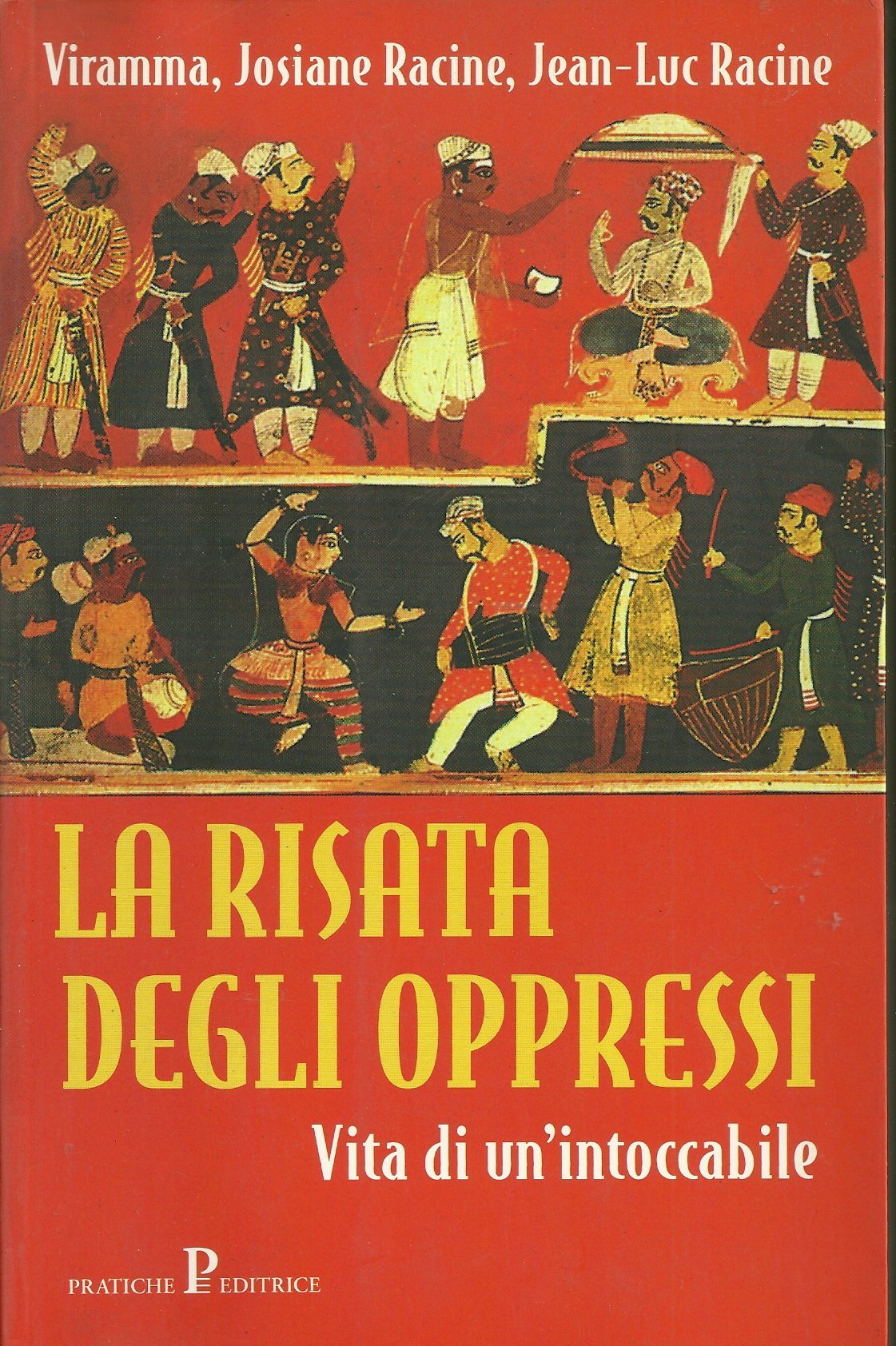 La risata degli oppressi. Viramma. Vita di un'intoccabile (Nuovi saggi) Books