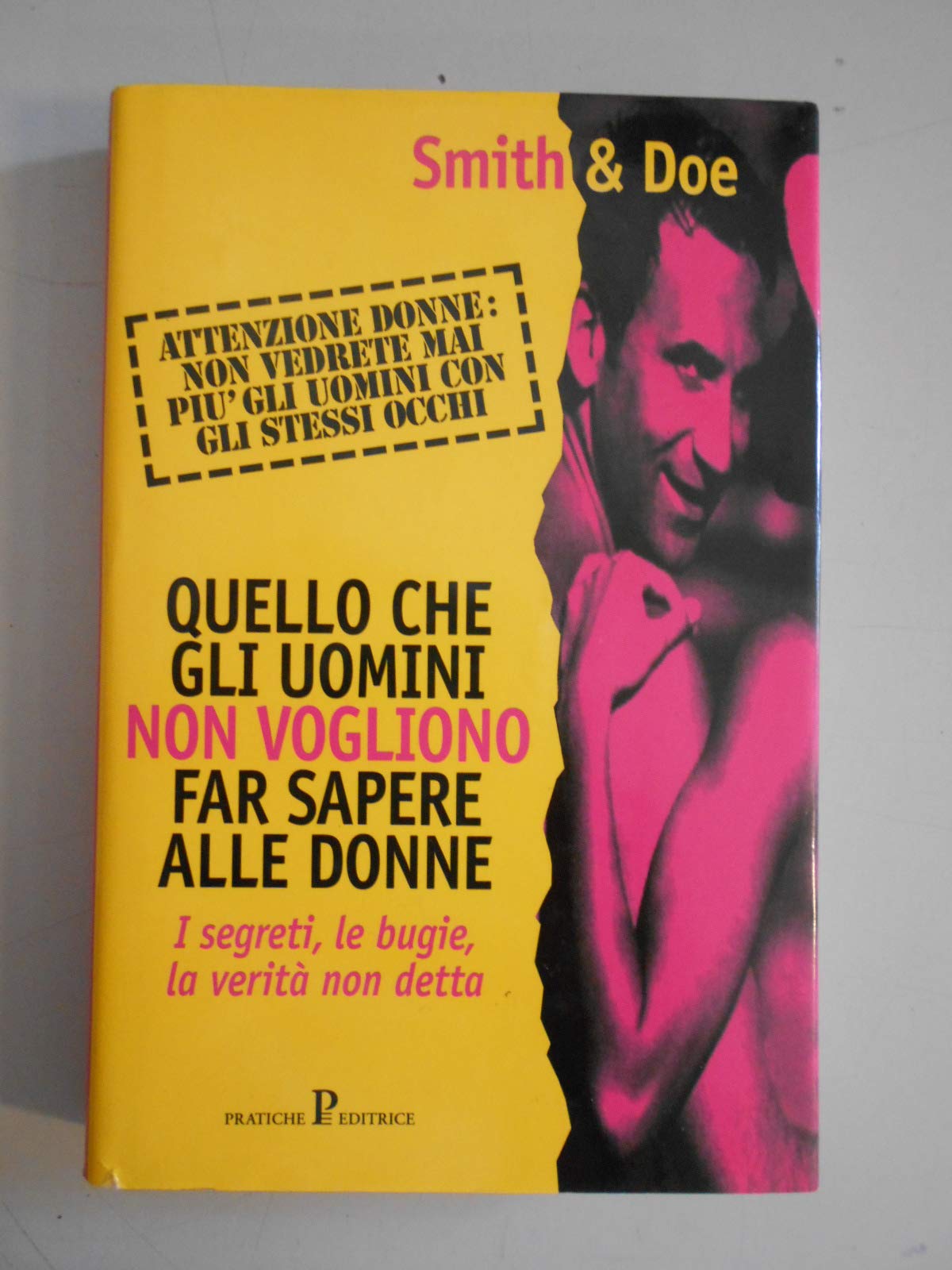 Quello che gli uomini non vogliono far sapere alle donne (Pratica) Partnership & Love