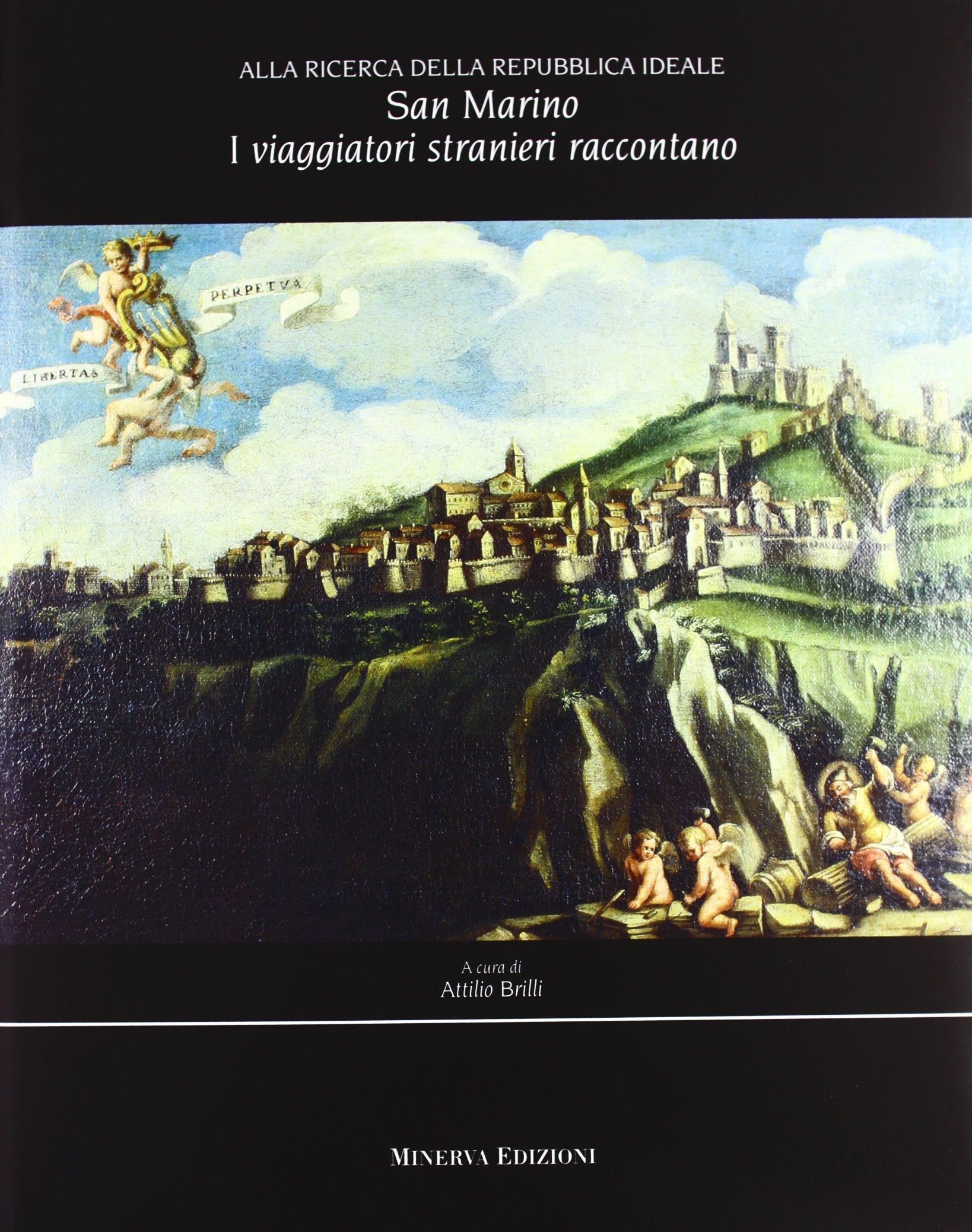 San Marino: i viaggiatori stranieri raccontano. Alla ricerca della Repubblica ideale Leisure, Home & Garden