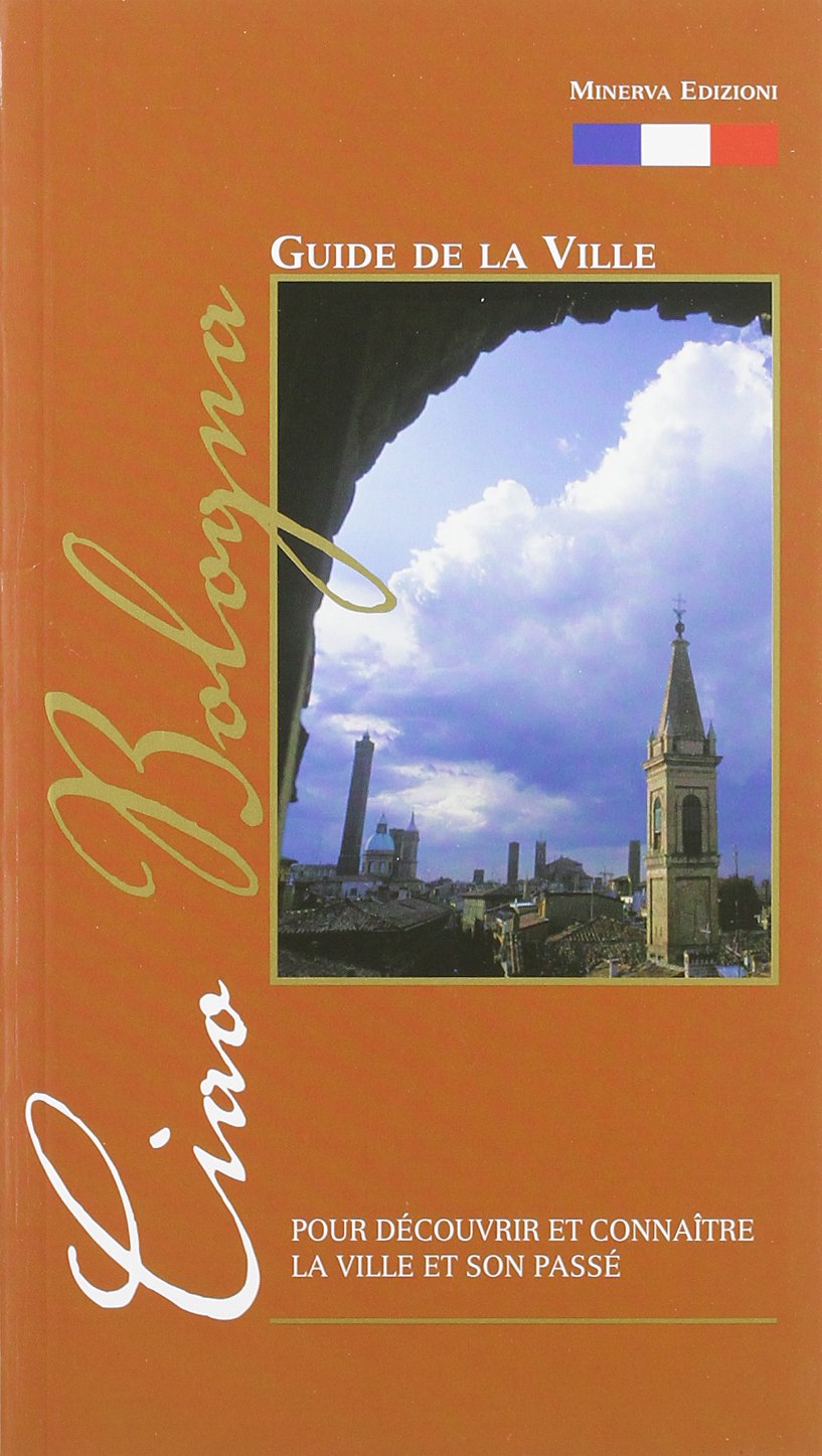 Ciao Bologna. Guida della città. Ediz. francese book