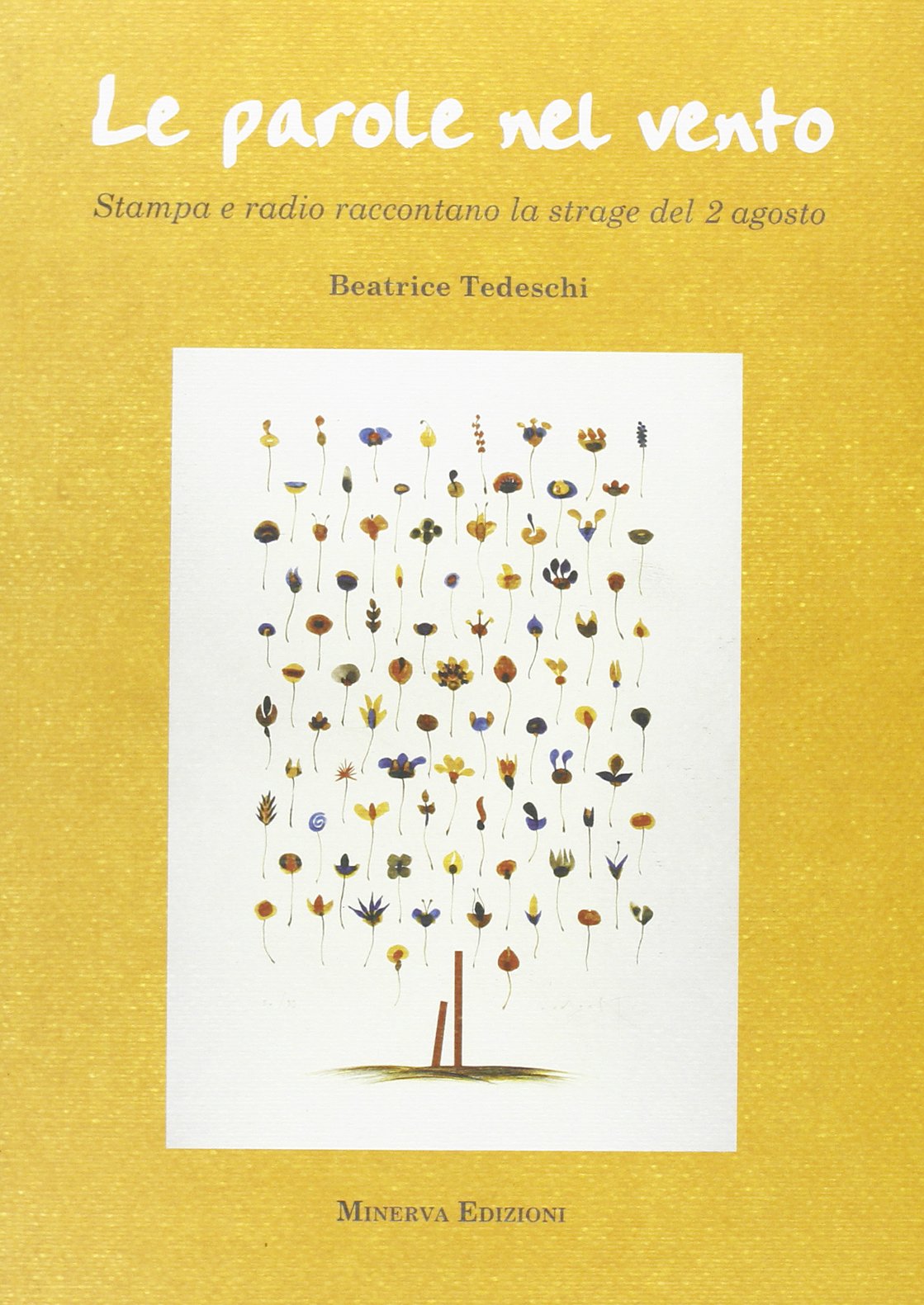 Le parole nel vento. Stampa e radio raccontano la strage del 2 agosto book