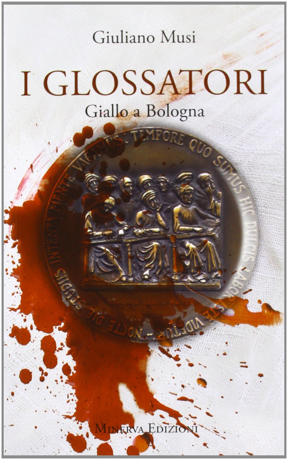 I glossatori. Giallo a Bologna book