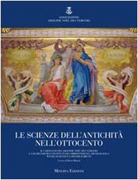 Le scienze dell'antichità nell'Ottocento. Il carteggio fra Adolphe Noel Des Verges e i segretari dell'istituto di corrispondenza archeologica Wilhelm Henzen e Hein Natural Sciences