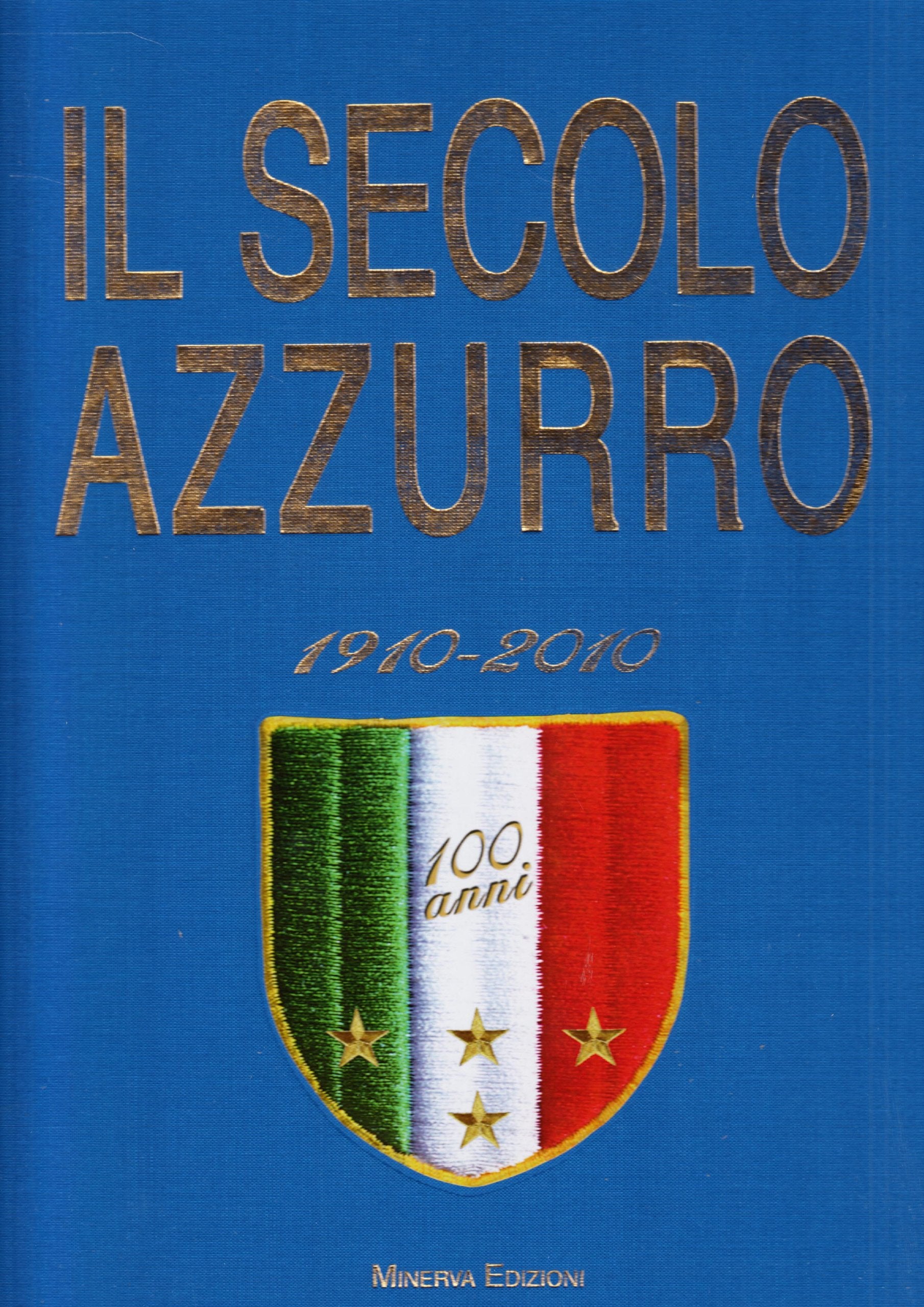 Il secolo azzurro 1910-2010 Leisure & Fun